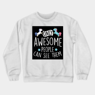 Only awesome people can see them (black) Crewneck Sweatshirt